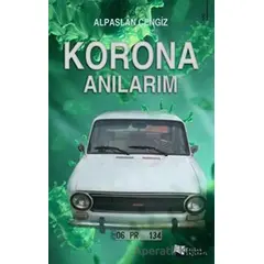 Korona Anılarım - Alpaslan Cengiz - Karina Yayınevi