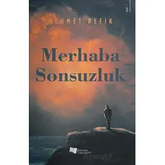 Merhaba Sonsuzluk - Mehmet Refik - Karina Yayınevi