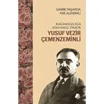 Bağımsızlığa Adanmış Ömür Yusuf Vezir Çemenzeminli - Faik Alekberli - Turay Kitap Yayıncılık