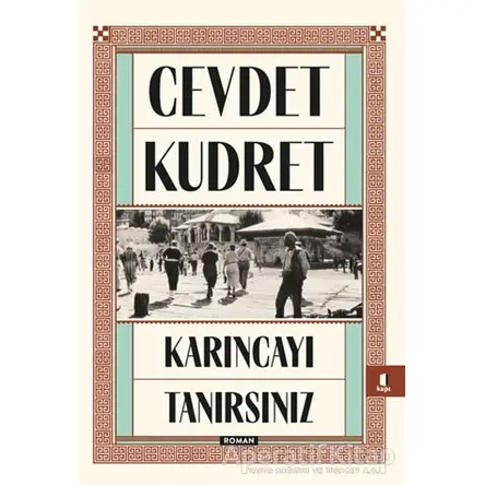 Karıncayı Tanırsınız - Cevdet Kudret - Kapı Yayınları