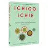 Ichigo Ichie - Hector Garcia - Nepal Kitap