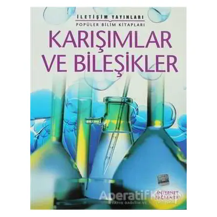 Karışımlar ve Bileşikler - Alastair Smith - İletişim Yayınevi