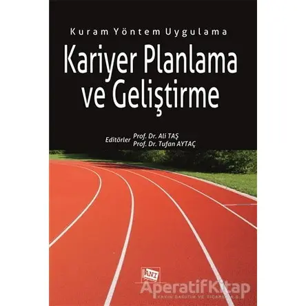 Kariyer Planlama ve Geliştirme - Tufan Aytaç - Anı Yayıncılık