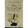 Ben Tutsağım Yüreğinde Senin - Halil Kanargı - Kariyer Yayınları