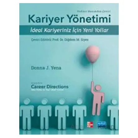 Kariyer Yönetimi - İdeal Kariyeriniz İçin Yeni Yollar - Donna J. Yena - Nobel Akademik Yayıncılık