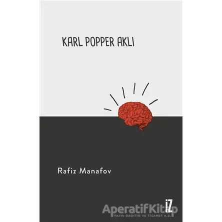 Karl Popper Aklı - Rafiz Manafov - İz Yayıncılık