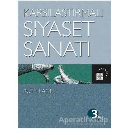 Karşılaştırmalı Siyaset Sanatı - Ruth Lane - Küre Yayınları