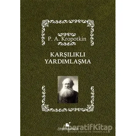 Karşılıklı Yardımlaşma - Pyotr Alekseyeviç Kropotkin - Öteki Yayınevi