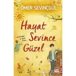 Hayat Sevince Güzel! - Ömer Sevinçgül - Carpe Diem Kitapları