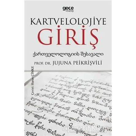 Kartvelolojiye Giriş - Jujuna Peikrişvili - Gece Kitaplığı