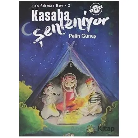 Kasaba Şenleniyor - Can Sıkmaz Bey-2 - Pelin Güneş - Parmak Çocuk Yayınları