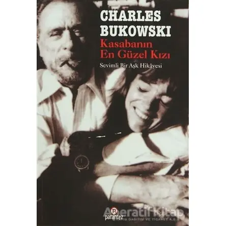 Kasabanın En Güzel Kızı - Charles Bukowski - Parantez Yayınları