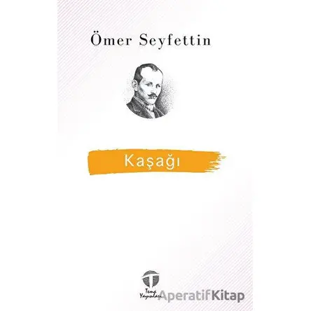 Kaşağı - Ömer Seyfettin - Tema Yayınları