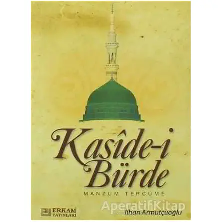 Kaside-i Bürde - İlhan Armutçuoğlu - Erkam Yayınları