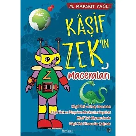 Kaşif Zek’in Maceraları - M. Maksut Yağlı - Özyürek Yayınları