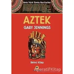 Aztek Birinci Kitap - Gary Jennings - Kassandra Yayınları