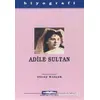 Adile Sultan - Olcay Kolçak - Kastaş Yayınları