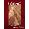 Ben Geldim Srebrenica - Sariç Cicana - Kastaş Yayınları