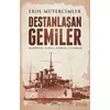 Destanlaşan Gemiler - Erol Mütercimler - Kastaş Yayınları