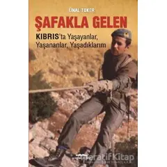 Şafakla Gelen - Ünal Toker - Kastaş Yayınları