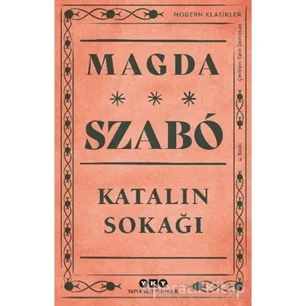 Katalin Sokağı - Magda Szabo - Yapı Kredi Yayınları