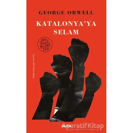 Katalonya’ya Selam - George Orwell - Alfa Yayınları