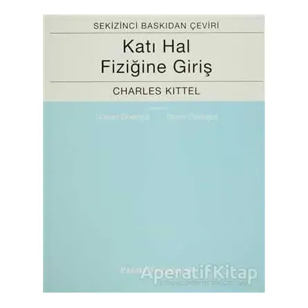 Katı Hal Fiziğine Giriş - Charles Kittel - Palme Yayıncılık