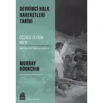 Devrimci Halk Hareketleri Tarihi: Üçüncü Devrim Cilt 4 - Murray Bookchin - Sümer Yayıncılık