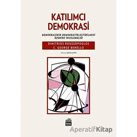 Katılımcı Demokrasi - C. George Benello - Sümer Yayıncılık