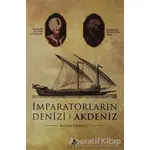 İmparatorların Denizi Akdeniz - Roger Crowley - April Yayıncılık