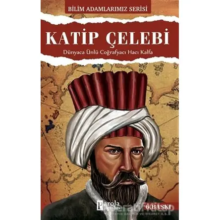 Katip Çelebi - Bilim Adamlarımız Serisi - Ali Kuzu - Parola Yayınları