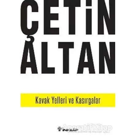 Kavak Yelleri ve Kasırgalar - Çetin Altan - İnkılap Kitabevi