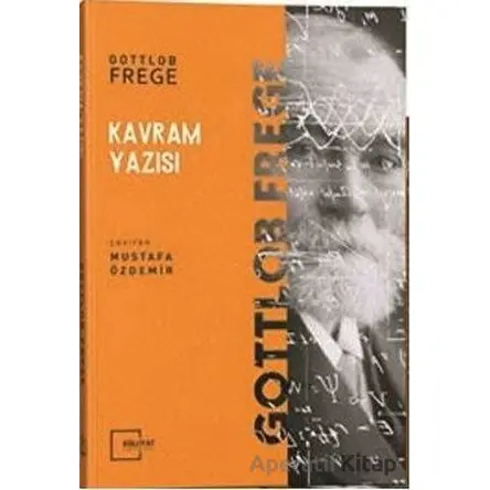 Kavram Yazısı - Gottlob Frege - Külliyat Yayınları