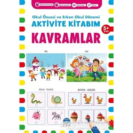 Kavramlar 5+ Yaş - Okul Öncesi ve Erken Okul Dönemi Aktivite Kitabım