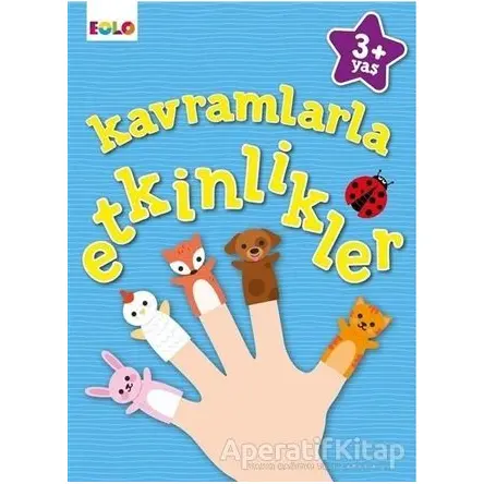 Kavramlarla Etkinlikler - +3 Yaş - Figen Tığcı - Eolo Yayıncılık