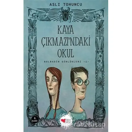 Kaya Çıkmazındaki Okul - Bolbadim Günlükleri 1 - Aslı Tohumcu - Can Çocuk Yayınları