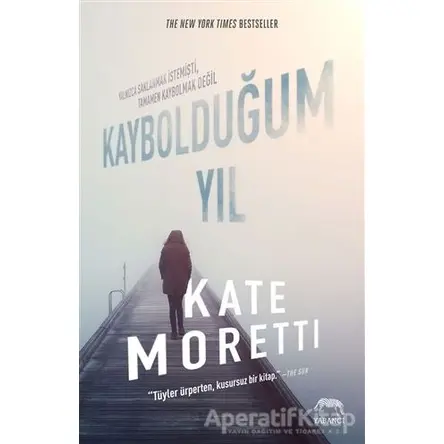 Kaybolduğum Yıl - Kate Moretti - Yabancı Yayınları