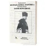 Başkomutan Mustafa Kemal Atatürkün Kurtuluş Savaşı Zafer Konuşması