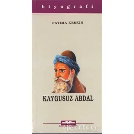 Kaygusuz Abdal - Fatıma Keskin - Kastaş Yayınları