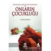 İnsanlığa Işık Tutan Büyükler ve Onların Çocukluğu - Ahmet Çağlayan - Kayıhan Yayınları