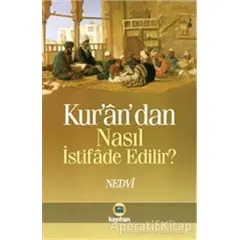 Kurandan Nasıl İstifade Edilir - Ebul Hasan Ali En-Nedvi - Kayıhan Yayınları