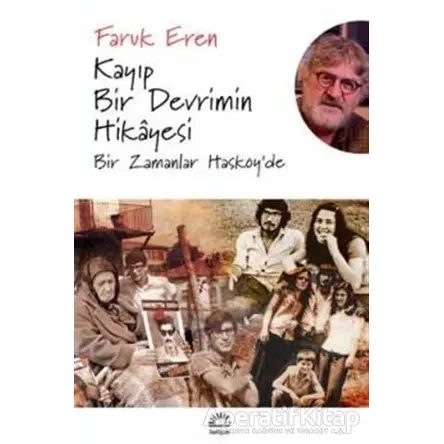 Kayıp Bir Devrimin Hikayesi - Faruk Eren - İletişim Yayınevi