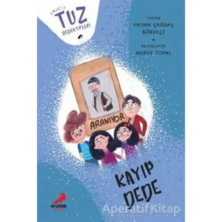 Kayıp Dede - Tuz Dedektifleri - Fatma Çağdaş Börekçi - Erdem Çocuk