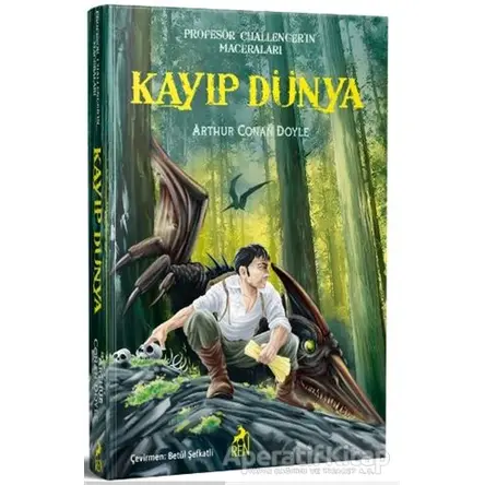 Kayıp Dünya - Sir Arthur Conan Doyle - Ren Kitap