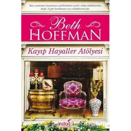 Kayıp Hayaller Atölyesi - Beth Hoffman - İndigo Kitap