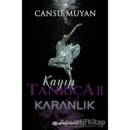 Kayıp Tanrıça 2 - Cansu Muyan - Epsilon Yayınevi