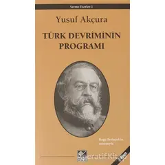 Türk Devriminin Programı - Yusuf Akçura - Kaynak Yayınları