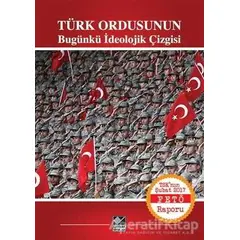 Türk Ordusunun Bugünkü İdeolojik Çizgisi - Kolektif - Kaynak Yayınları