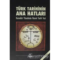 Türk Tarihinin Ana Hatları - Kolektif - Kaynak Yayınları
