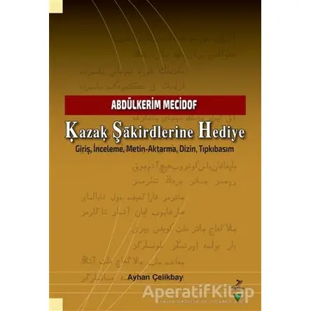 Kazak Şakirdlerine Hediye - Ayhan Çelikbay - Grafiker Yayınları